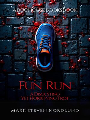 cover image of Fun Run, a Disgusting Yet Horrifying Trot
